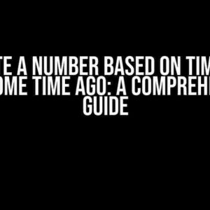 Generate a Number Based on Time.Now() and Some Time Ago: A Comprehensive Guide