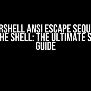 PowerShell ANSI Escape Sequences Crash the Shell: The Ultimate Survival Guide