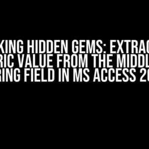 Unlocking Hidden Gems: Extracting a Numeric Value from the Middle of a String Field in MS Access 2016